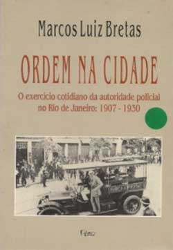 A historiografia da polícia e do crime no Brasil faz aniversário 2