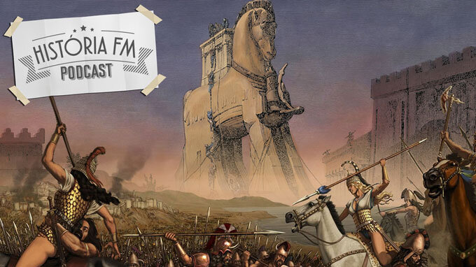 Podcast “História FM”: Guerra de Troia 2