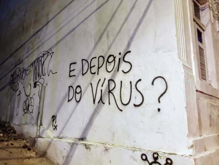 Em uma parede na região metropolitana do Recife, a pergunta: "e depois do vírus?"
