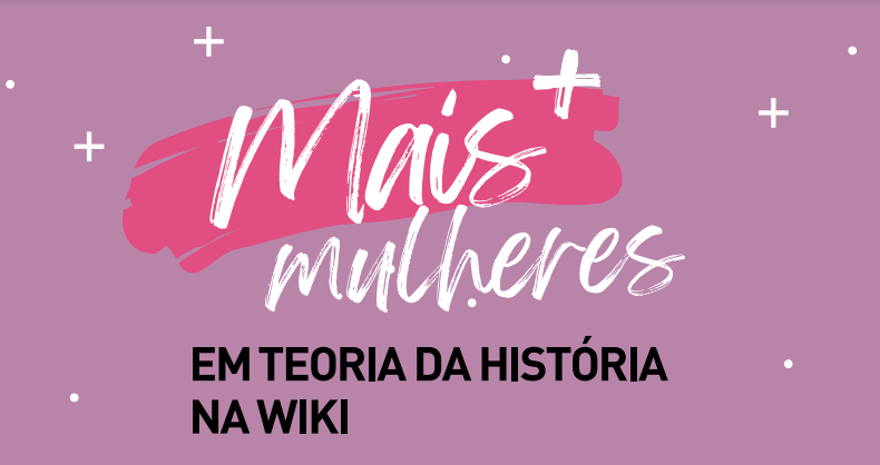 Este projeto discute lacunas de gênero na Teoria da História e nos projetos Wikimedia 1