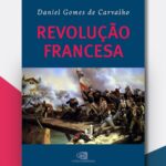 Inscritos em curso online sobre Revolução Francesa terão 30% de desconto em livro sobre tema 1